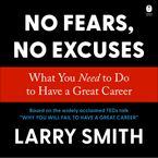 No Fears, No Excuses Downloadable audio file UBR by Larry Smith