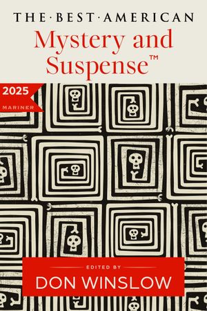 The Best American Mystery & Suspense Stories 2025
