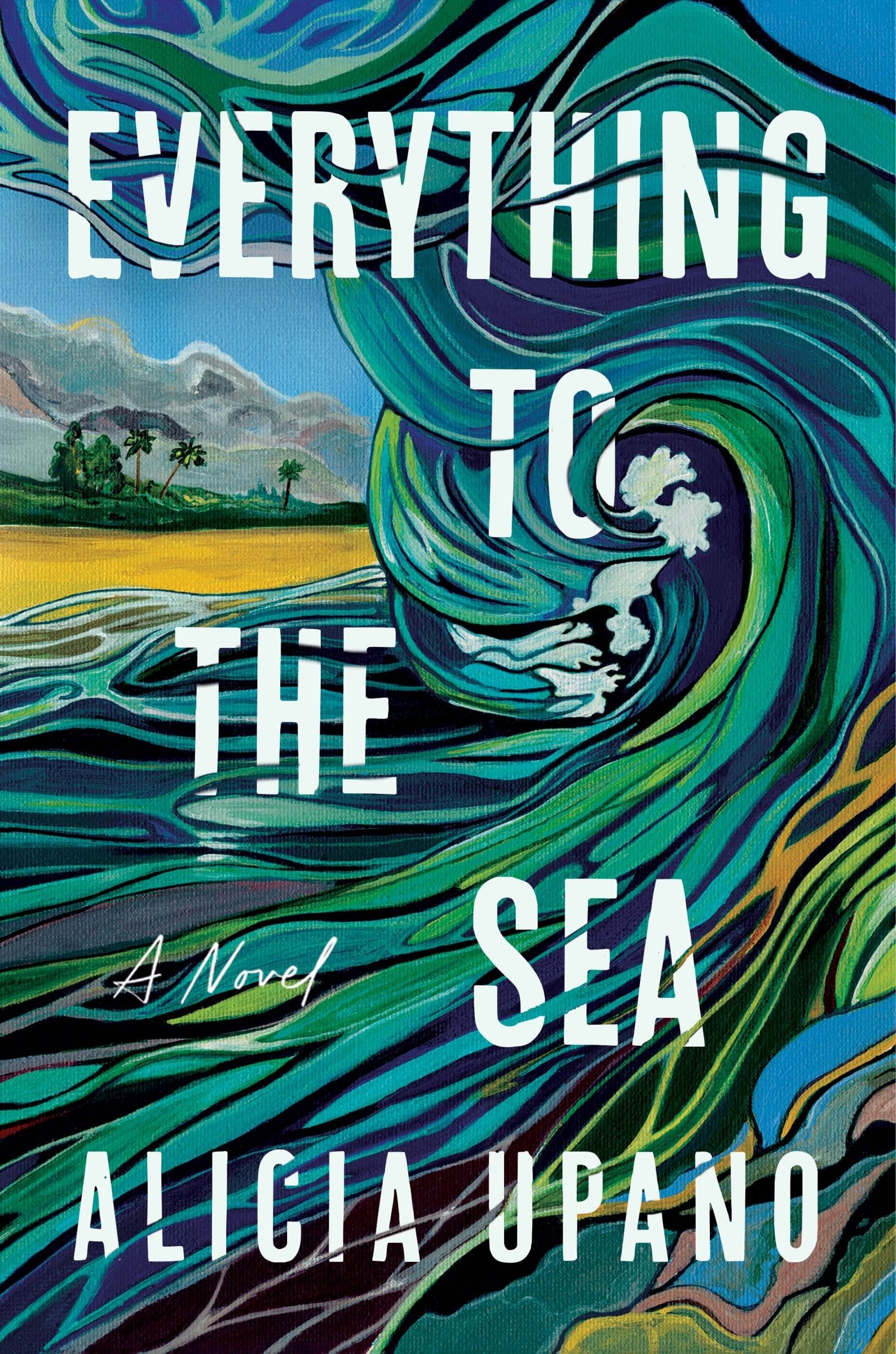 Everything to the Sea - Book