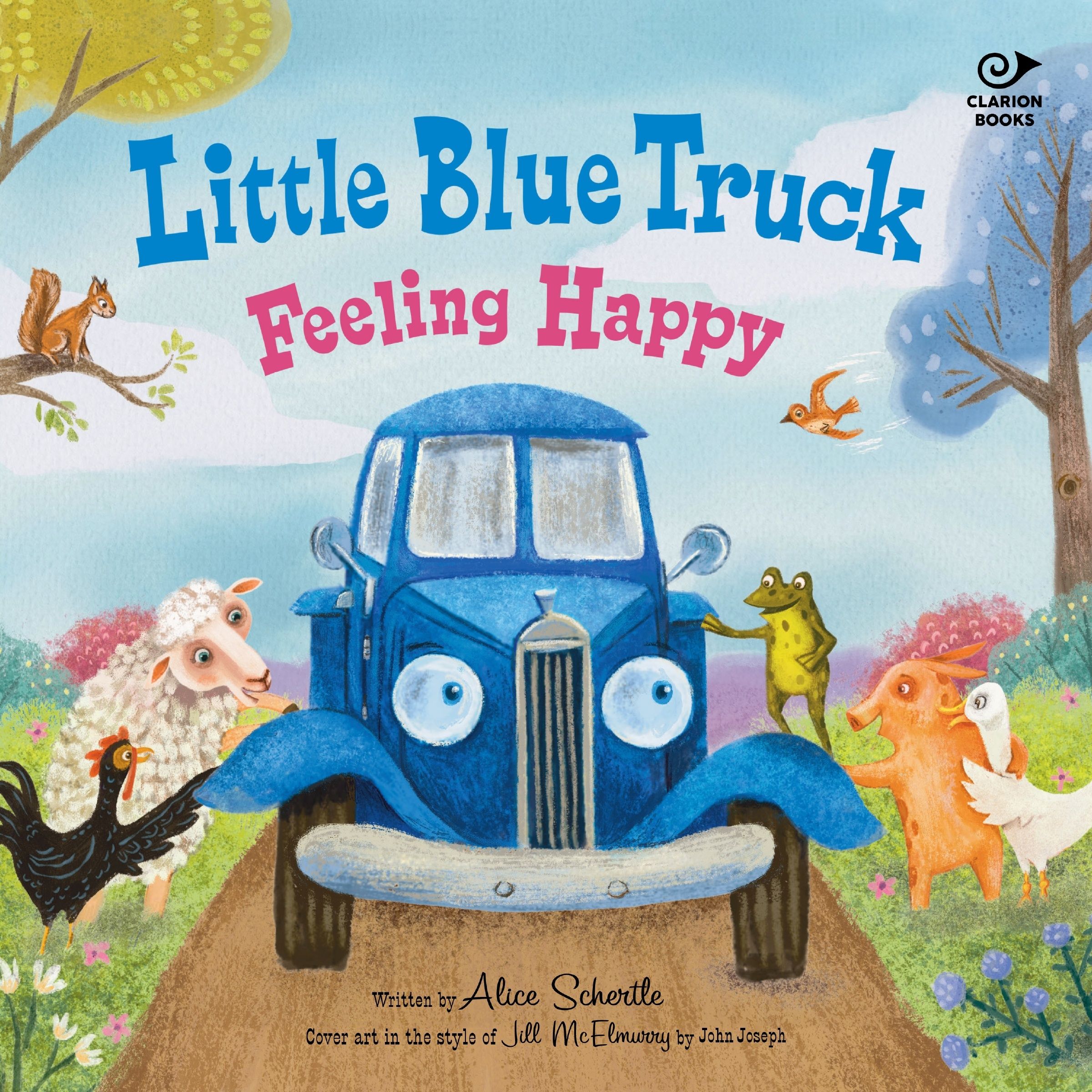 Little Blue Truck Feeling Happy: A Touch-and-Feel Book