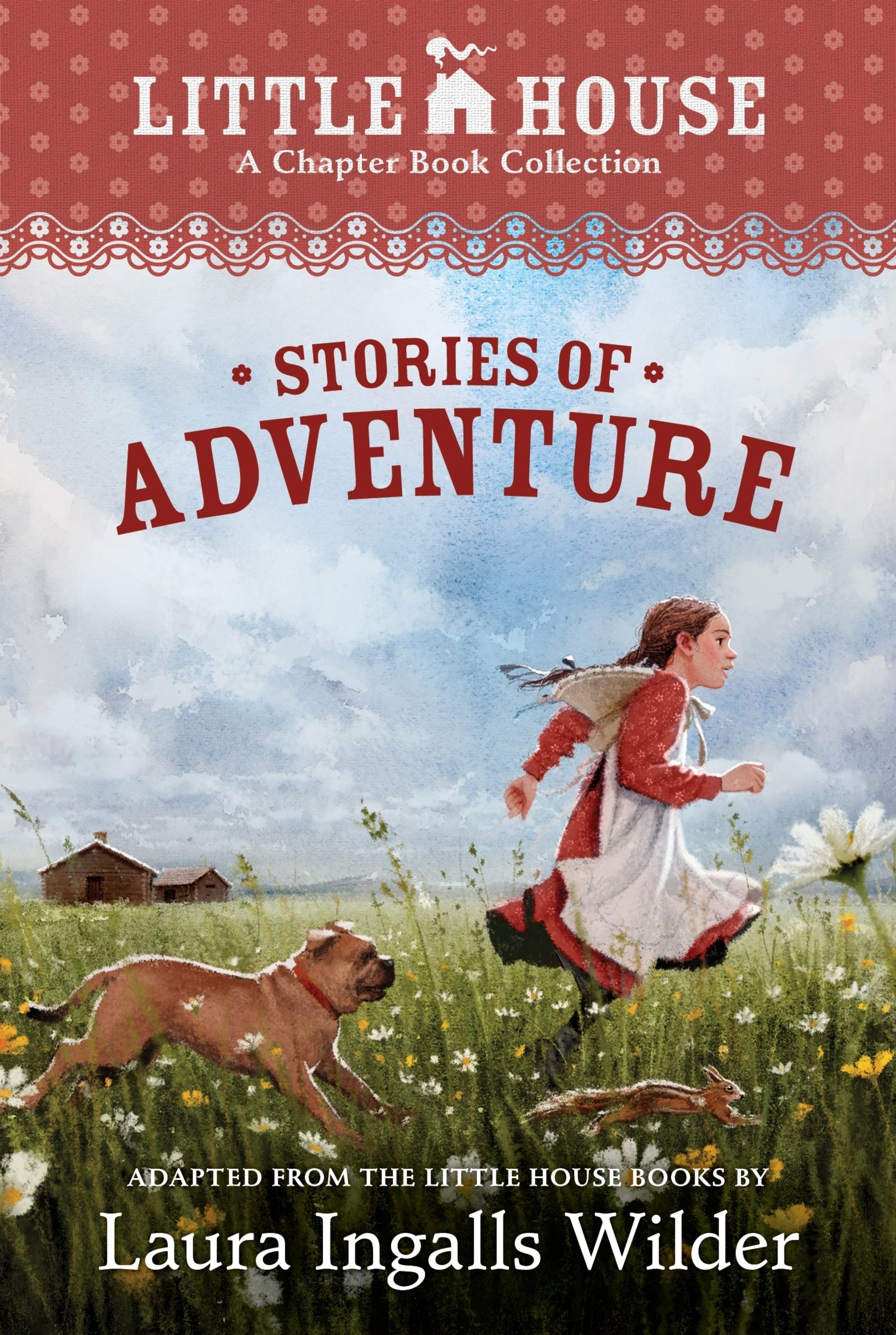 A Little House Chapter Book Collection: Stories of Adventure