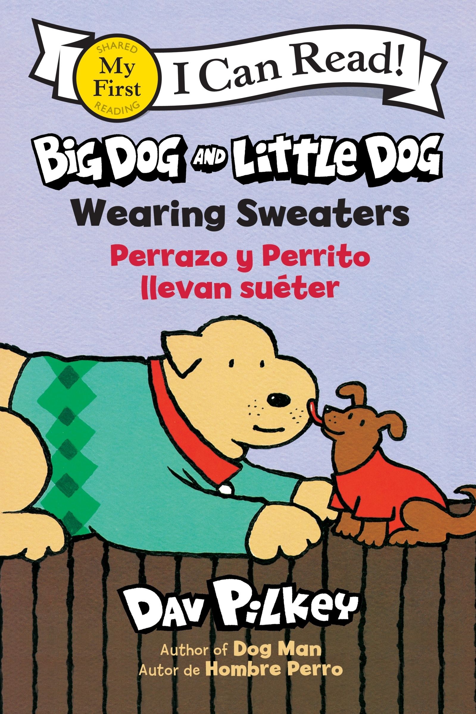 Big Dog and Little Dog Wearing Sweaters/Perrazo y Perrito llevan suéter