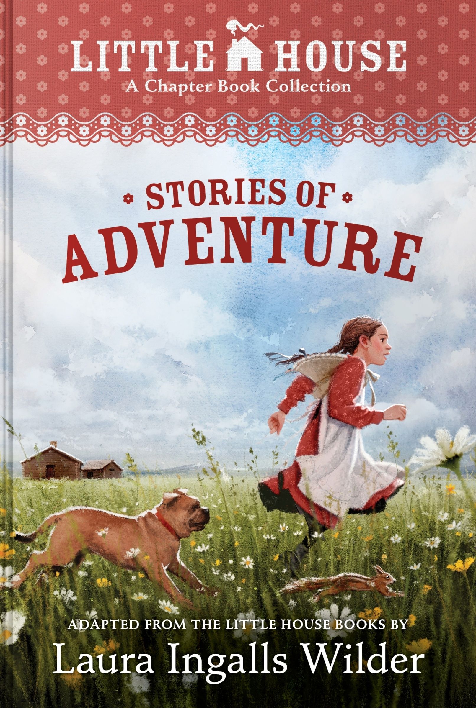 A Little House Chapter Book Collection: Stories of Adventure