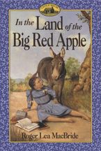 In the Land of the Big Red Apple Paperback  by Roger Lea MacBride