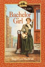 Bachelor Girl Paperback  by Roger Lea MacBride