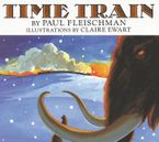 Time Train Paperback  by Paul Fleischman