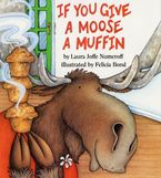If You Give a Moose a Muffin Big Book Paperback  by Laura Joffe Numeroff