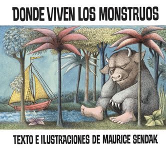 DONDE VIVEN LOS MONSTRUOS by Maurice Sendak