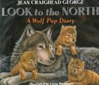 Look to the North Paperback  by Jean Craighead George