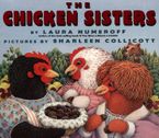The Chicken Sisters Paperback  by Laura Numeroff