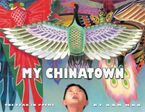My Chinatown Paperback  by Kam Mak