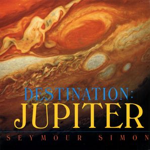 Destination Jupiter Seymour Simon Paperback - 