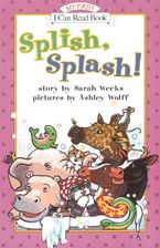 Splish, Splash! Paperback  by Sarah Weeks