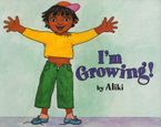 I'm Growing! Paperback  by Aliki