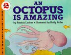 An Octopus Is Amazing Paperback  by Patricia Lauber
