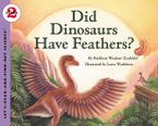 Did Dinosaurs Have Feathers? Paperback  by Kathleen Weidner Zoehfeld