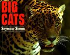 Big Cats Paperback  by Seymour Simon