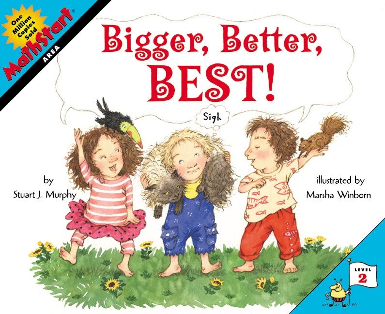 Bigger, Better, Best!, Paperback, Stuart J. Murphy