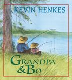 Grandpa and Bo Hardcover  by Kevin Henkes