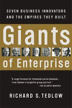 Giants of Enterprise: Seven Business Innovators and the Empires They Built Book cover image: Giants of Enterprise: Seven Business Innovators and the Empires They Built