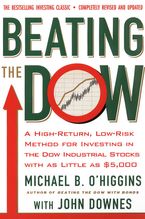 Beating The Dow Revised Edition: A High-Return, Low-Risk Method for Investing in the Dow Jones Industrial Stocks with as Little as $5,000 Book cover image: Beating The Dow Revised Edition: A High-Return, Low-Risk Method for Investing in the Dow Jones Industrial Stocks with as Little as $5,000