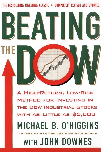 Book cover image: Beating The Dow Revised Edition: A High-Return, Low-Risk Method for Investing in the Dow Jones Industrial Stocks with as Little as $5,000