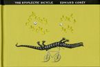 The Epiplectic Bicycle Hardcover  by Edward Gorey