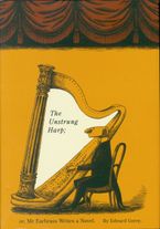The Unstrung Harp Hardcover  by Edward Gorey