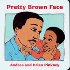 Pretty Brown Face Board book  by Andrea Davis Pinkney