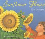 Sunflower House Paperback  by Eve Bunting