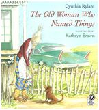 The Old Woman Who Named Things Paperback  by Cynthia Rylant