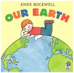 Our Earth Paperback  by Anne Rockwell