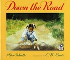 Down the Road Paperback  by Alice Schertle