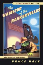 The Hamster of the Baskervilles Paperback  by Bruce Hale