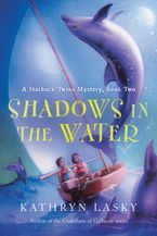 Shadows in the Water Paperback  by Kathryn Lasky