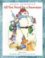 All You Need for a Snowman Paperback  by Alice Schertle
