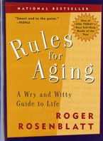 Rules For Aging Paperback  by Roger Rosenblatt