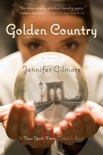 Golden Country Paperback  by Jennifer Gilmore