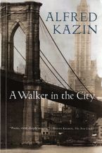 A Walker In The City Paperback  by Alfred Kazin