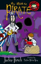 My Mum the Pirate Paperback  by Jackie French