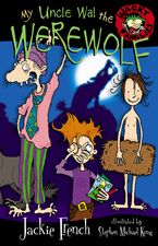 My Uncle Wal The Werewolf Paperback  by Jackie French
