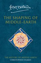 The Shaping of Middle-earth (The History of Middle-earth, Book 4) Paperback  by Christopher Tolkien