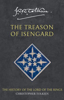 The Treason of Isengard (The History of Middle-earth, Book 7)