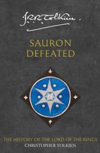 Sauron Defeated (The History of Middle-earth, Book 9) Paperback  by Christopher Tolkien