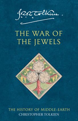 The War of the Jewels (The History of Middle-earth, Book 11)