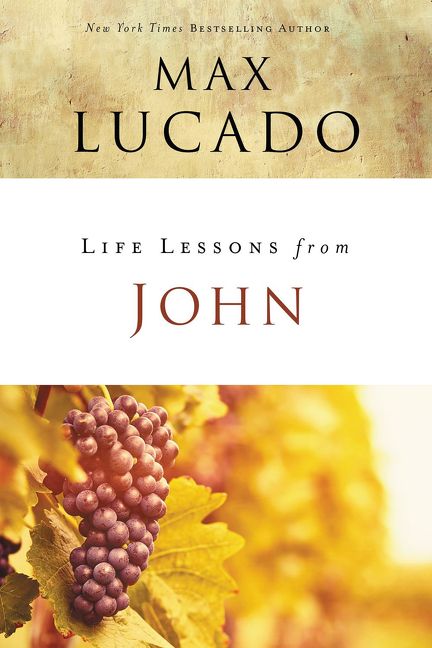 Life Lessons from John, Religion, Paperback, Max Lucado