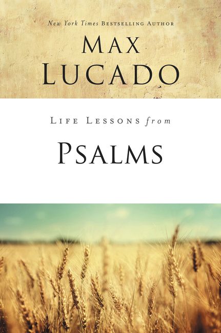 Life Lessons from Psalms, Religion, Paperback, Max Lucado