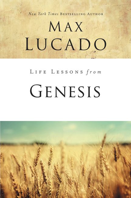 Life Lessons from Genesis, Religion, Paperback, Max Lucado