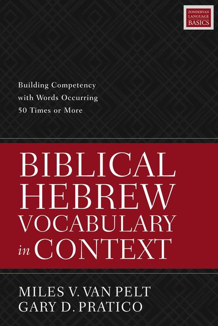 Biblical Hebrew Vocabulary in Context, Religion, Paperback, Miles Van Pelt and Gary Pratico
