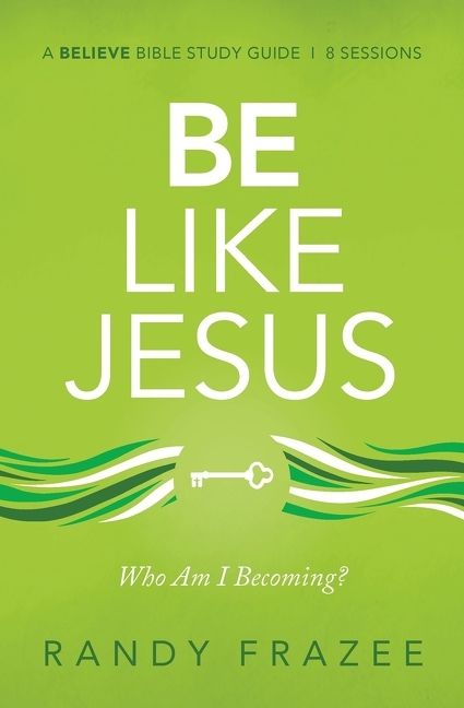 Be Like Jesus Study Guide, Religion, Paperback, Randy Frazee